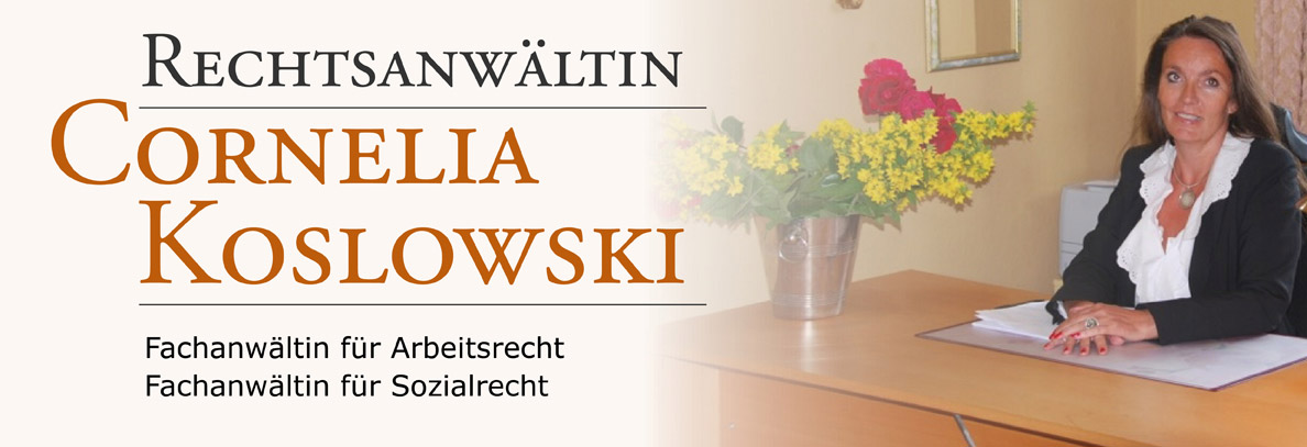 Rechtsnwältin Cornelia Koslowski - Fachanwältin für Arbeitsrecht - Fachanwältin für Sozialrecht
